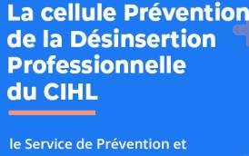 La cellule de Prévention de la Désinsertion Professionnelle du CIHL 